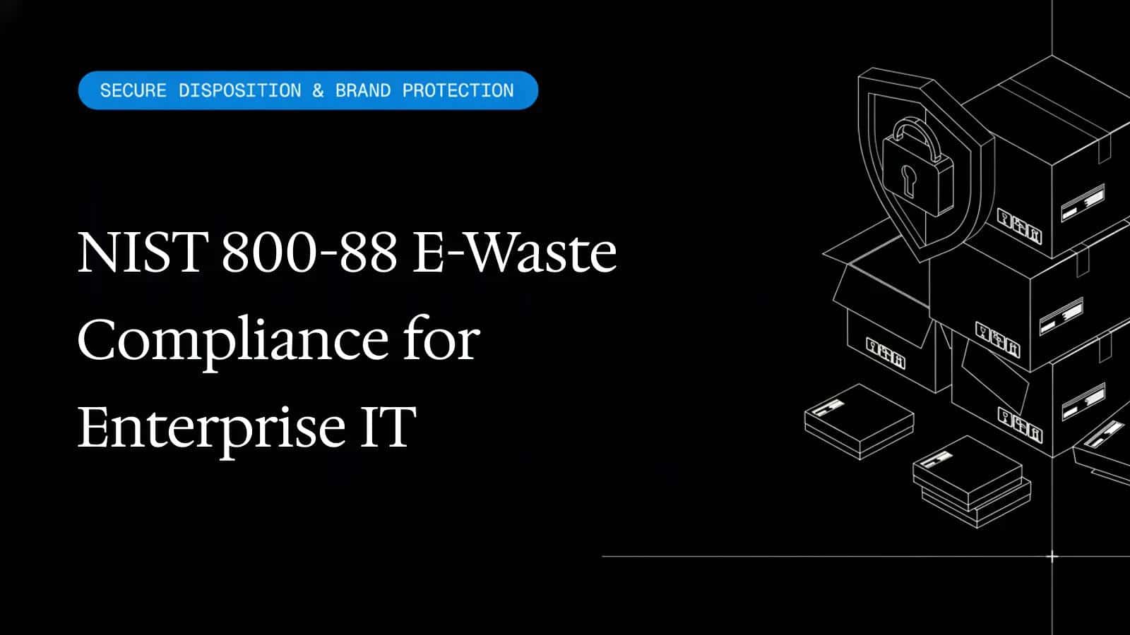 NIST 800-88 E-Waste Compliance for Enterprise IT