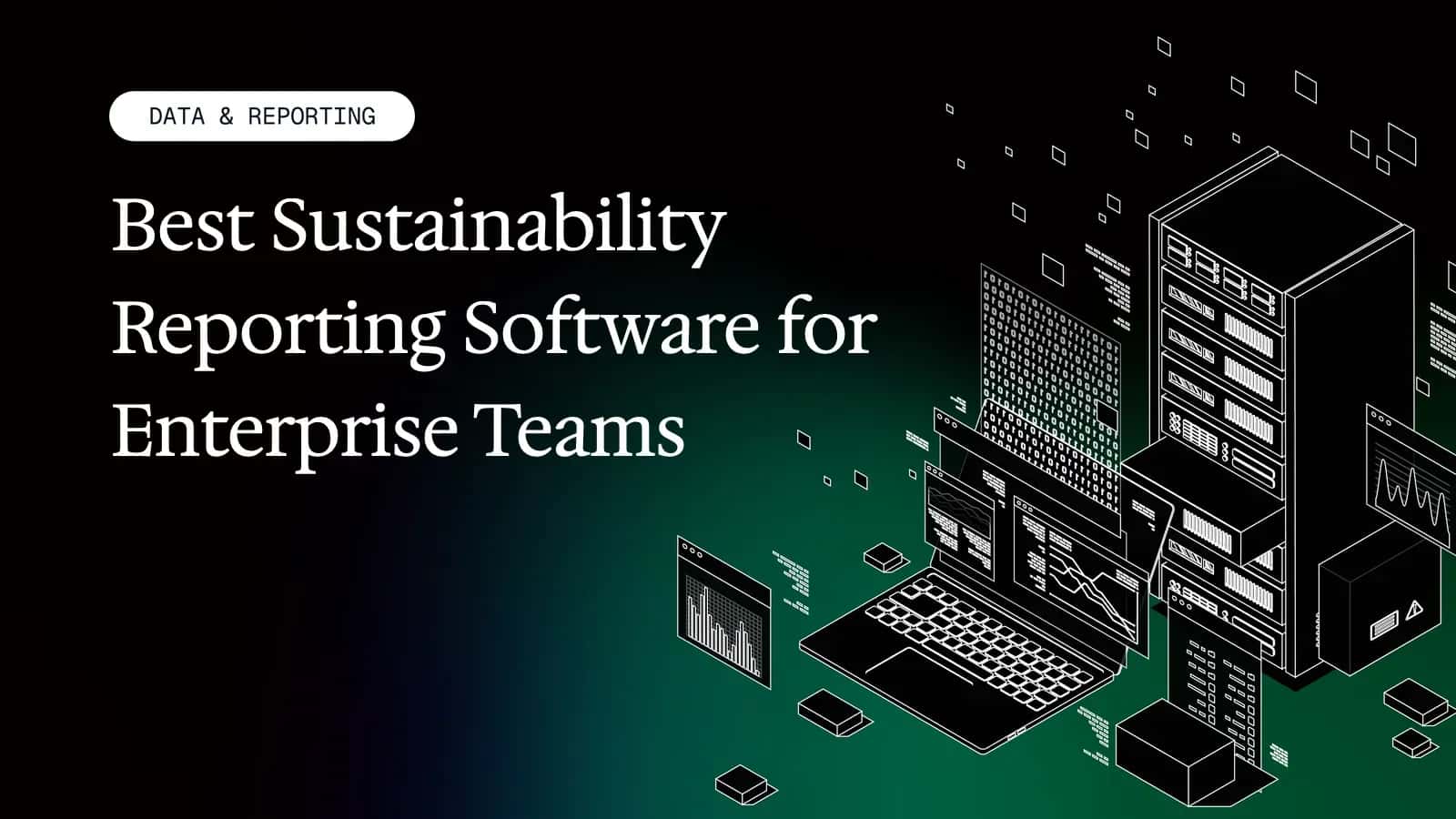 Best Sustainability Reporting Software for Enterprise Teams