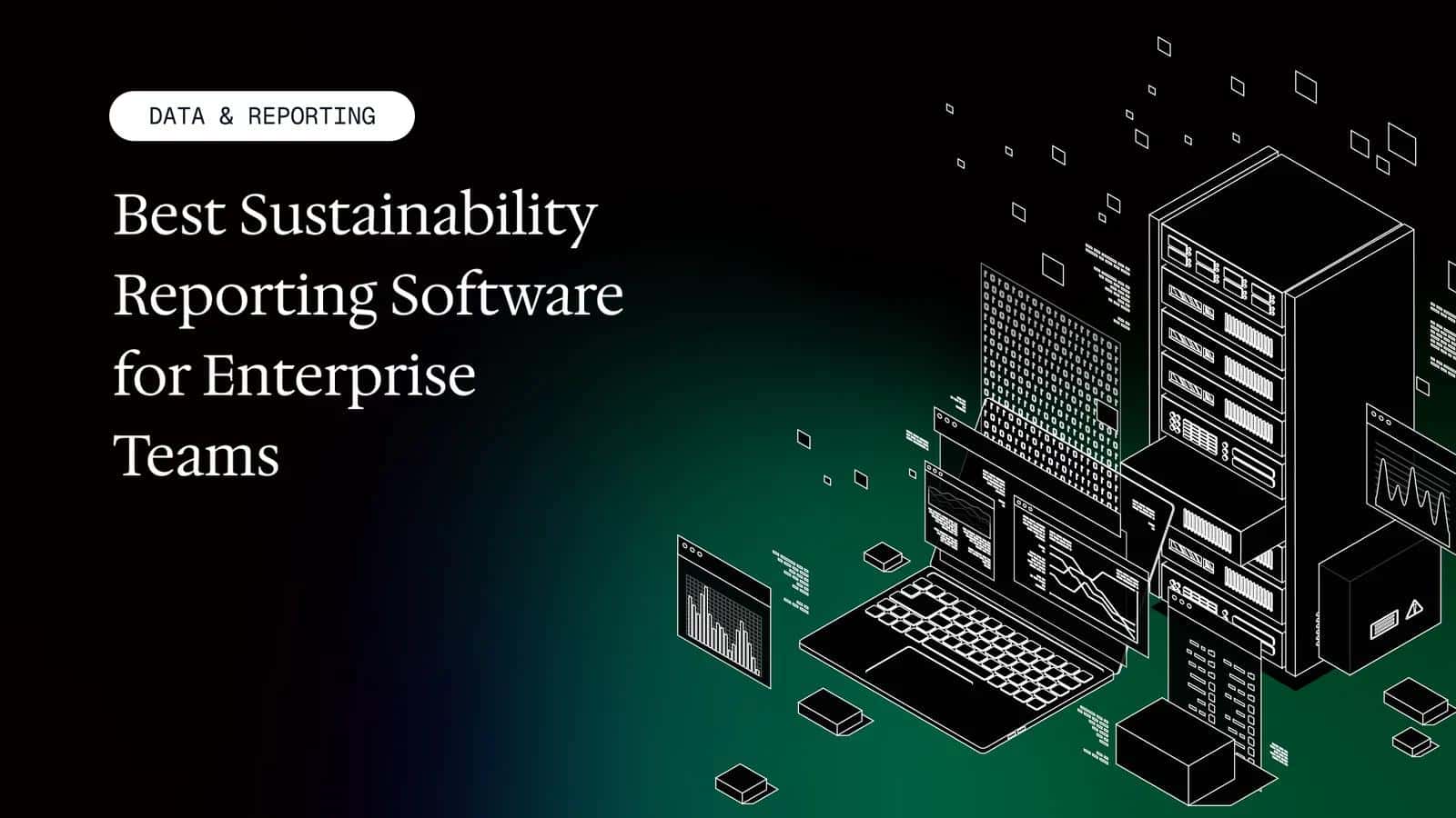 Best Sustainability Reporting Software for Enterprise Teams