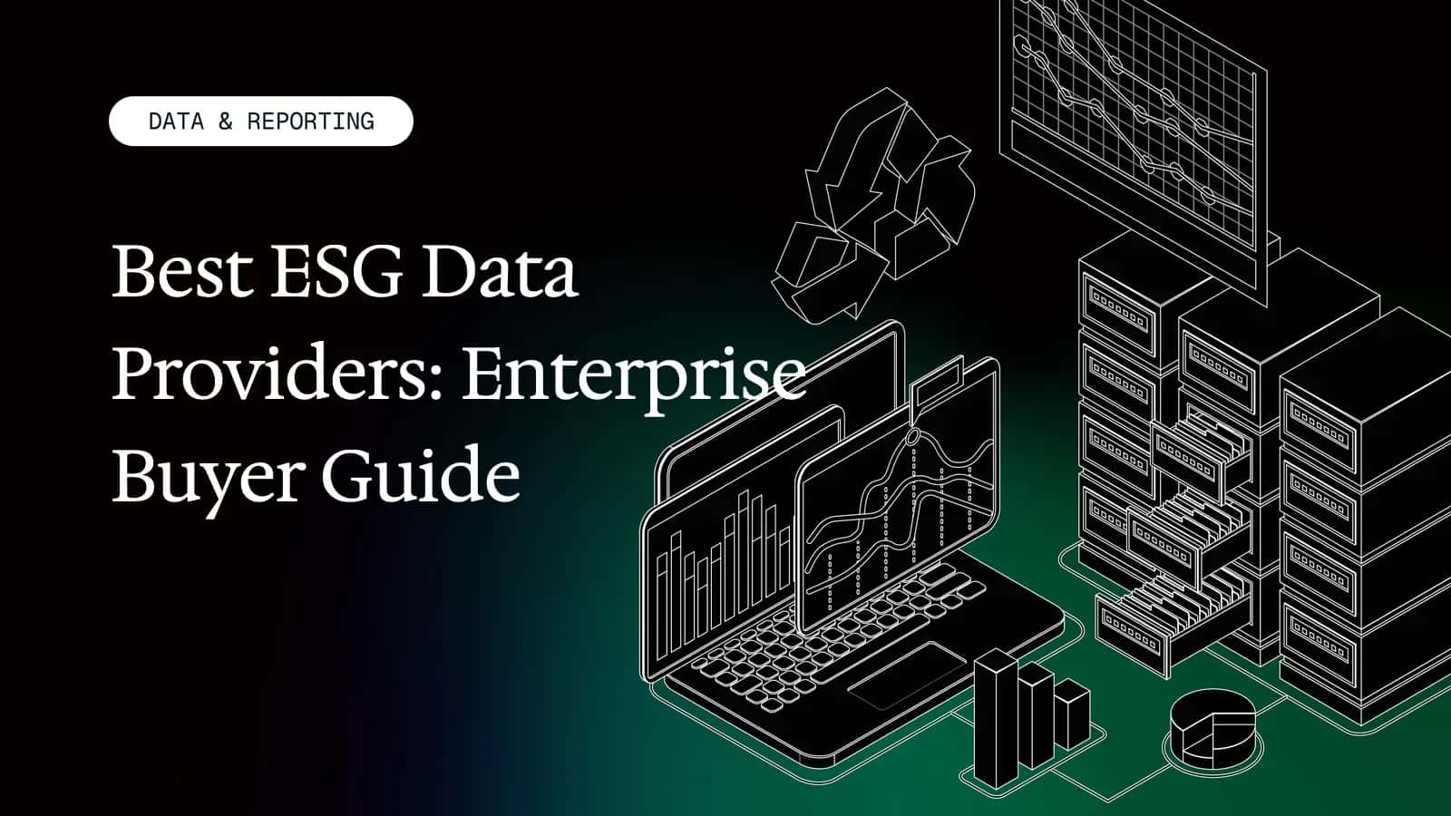 Best ESG Data Providers: Enterprise Buyer Guide