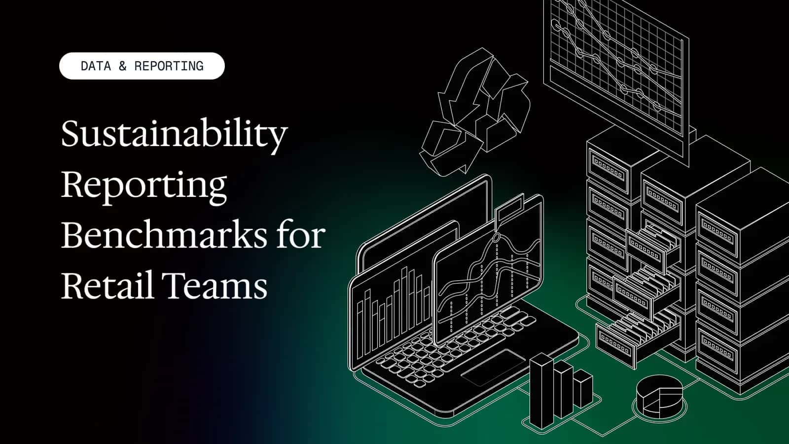 Sustainability Reporting Benchmarks for Retail Teams