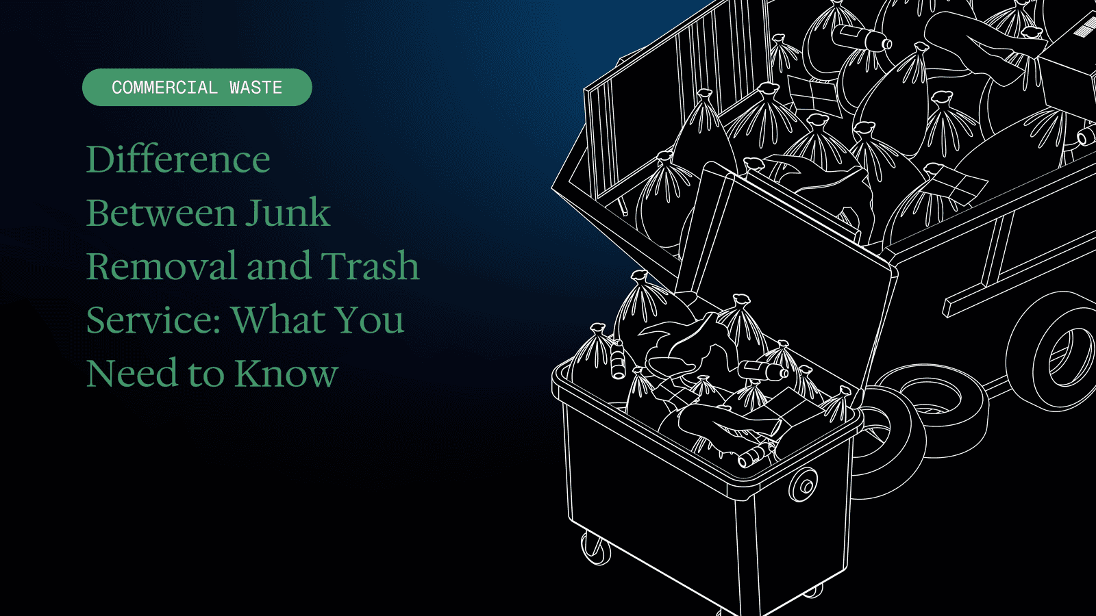 Difference Between Junk Removal and Trash Service: What You Need to Know