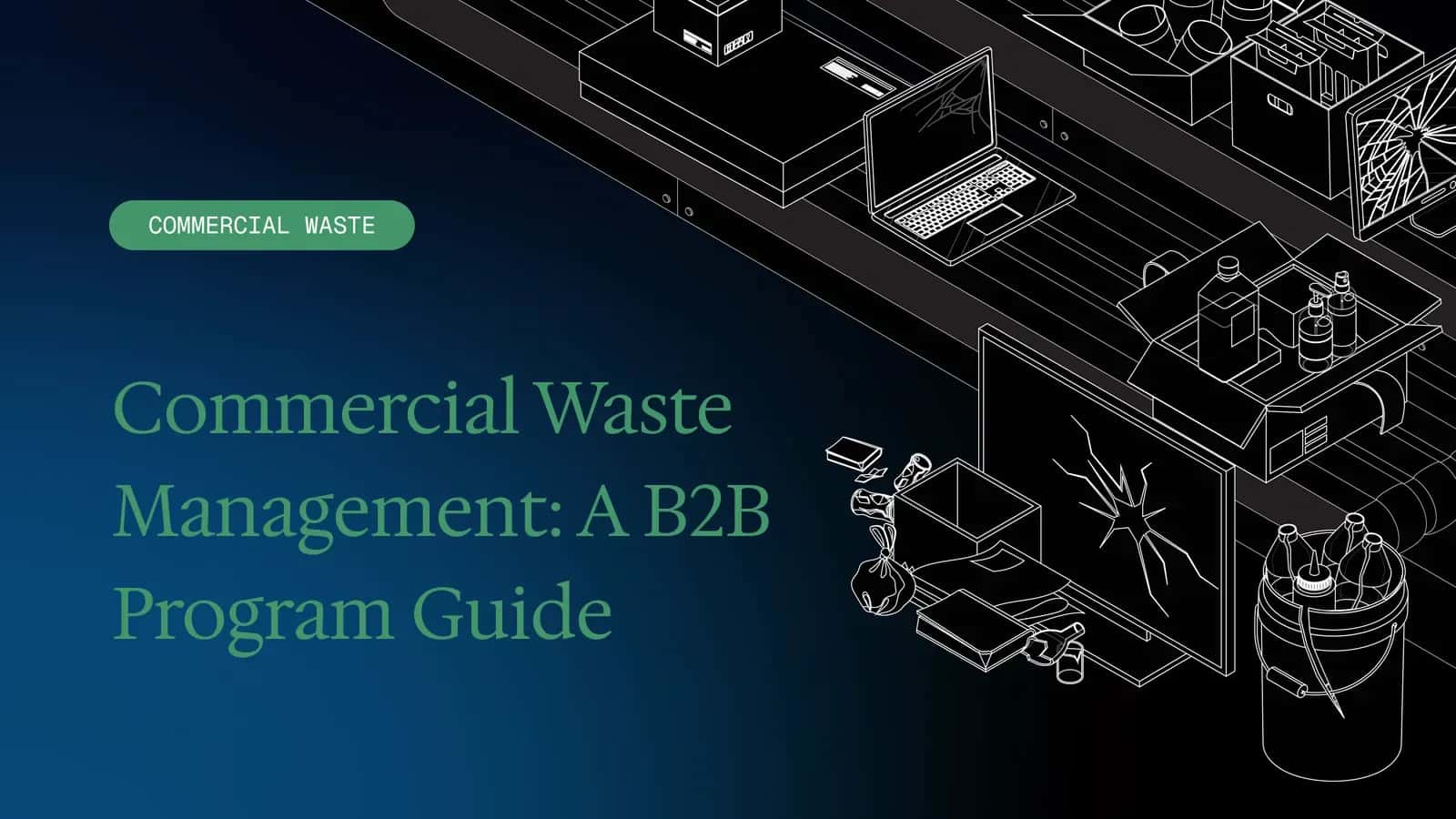 Commercial Waste Management: A B2B Program Guide