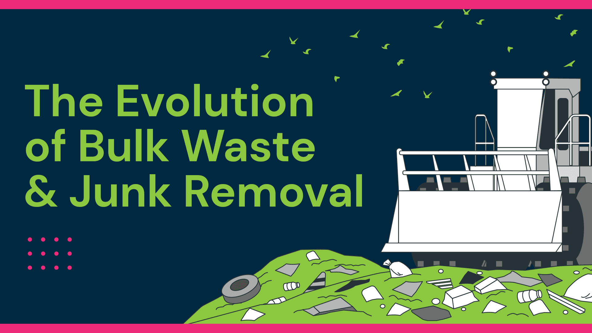 Dive into the Evolution of Junk Removal and Uncover Trends and Technologies Shaping the Industry