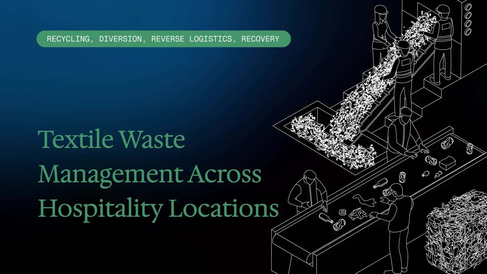 Textile Waste Management Across Hospitality Locations