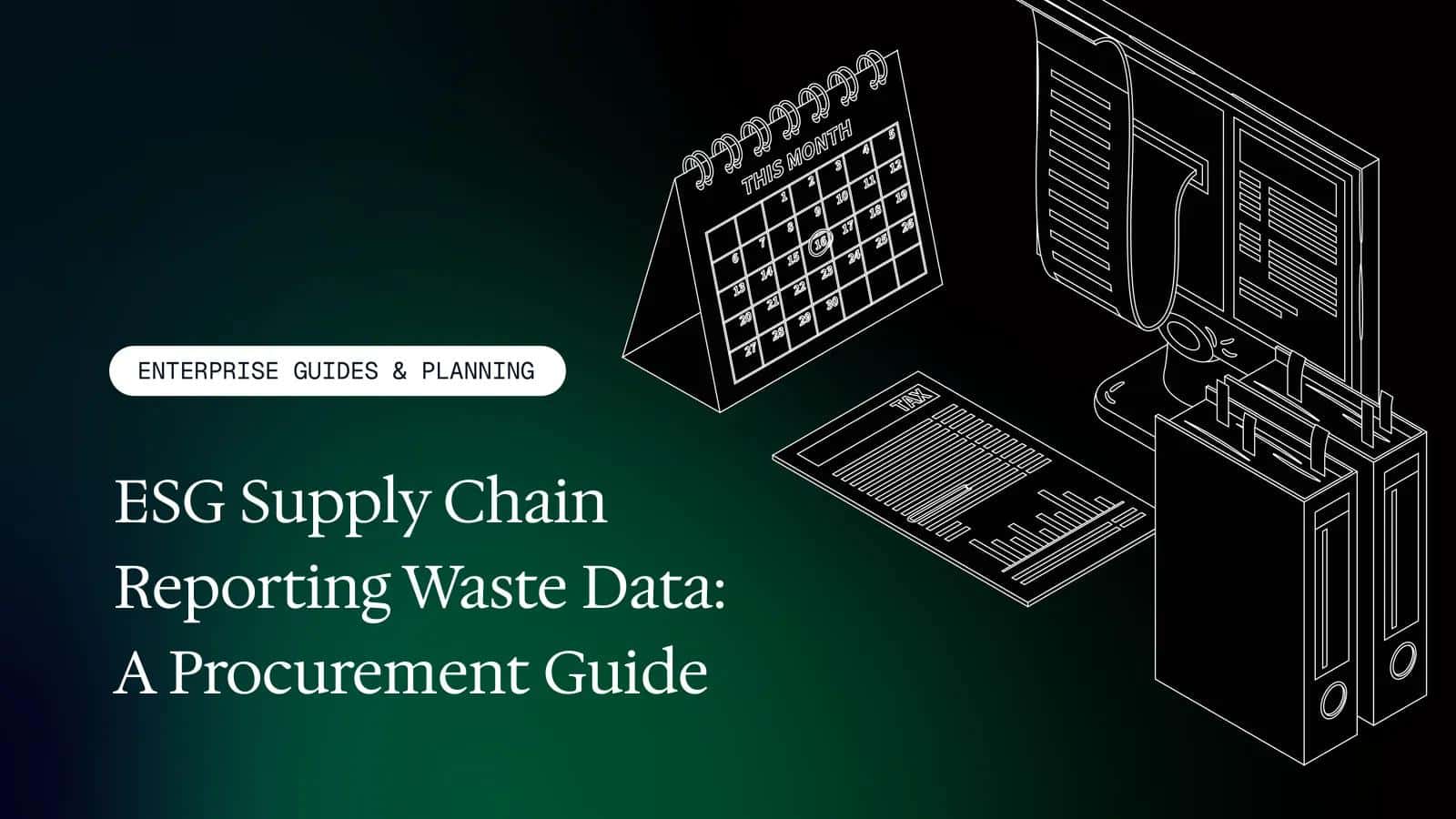 ESG Supply Chain Reporting Waste Data: A Procurement Guide