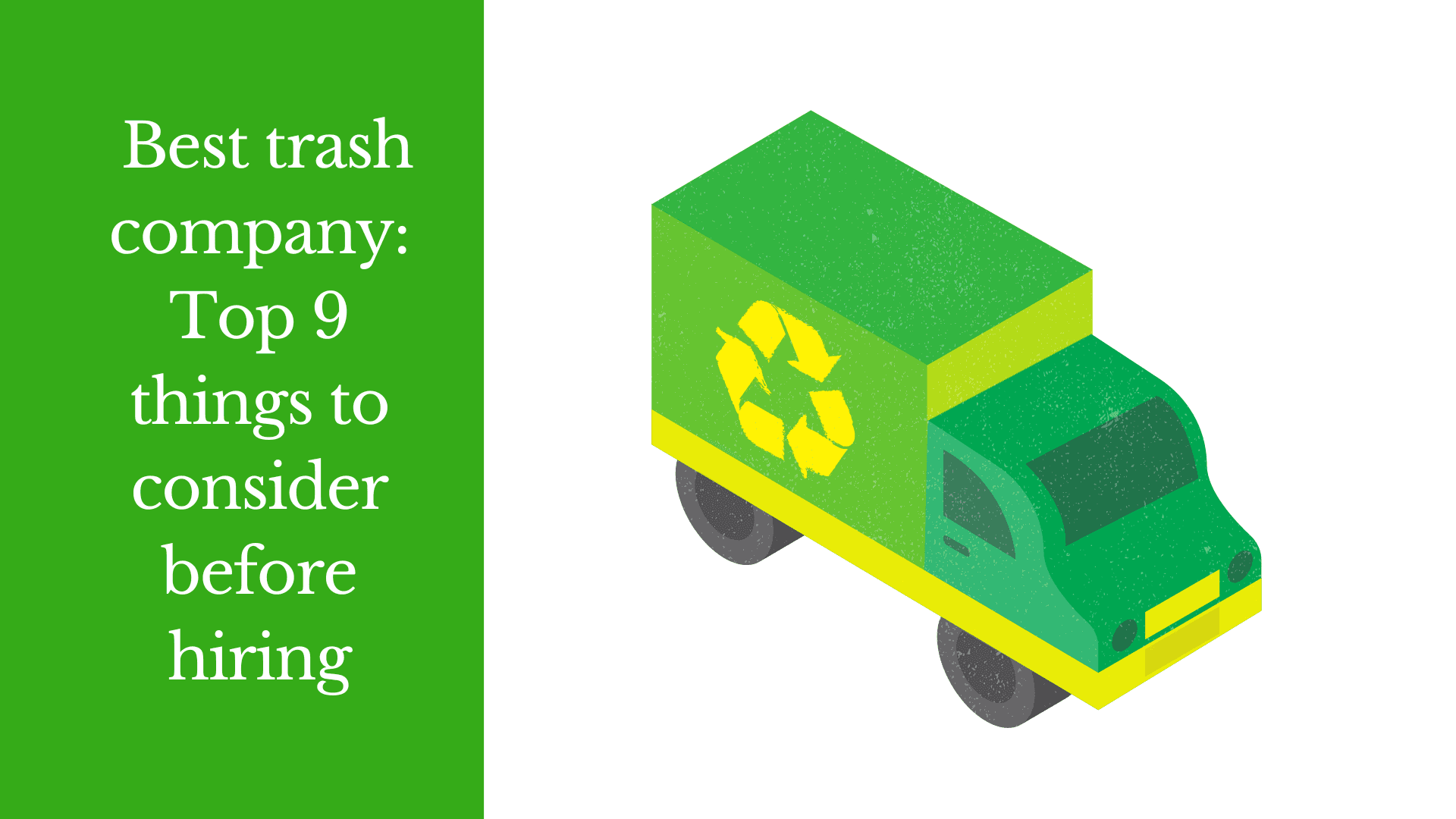 Best trash company: Top 9 things to consider before hiring