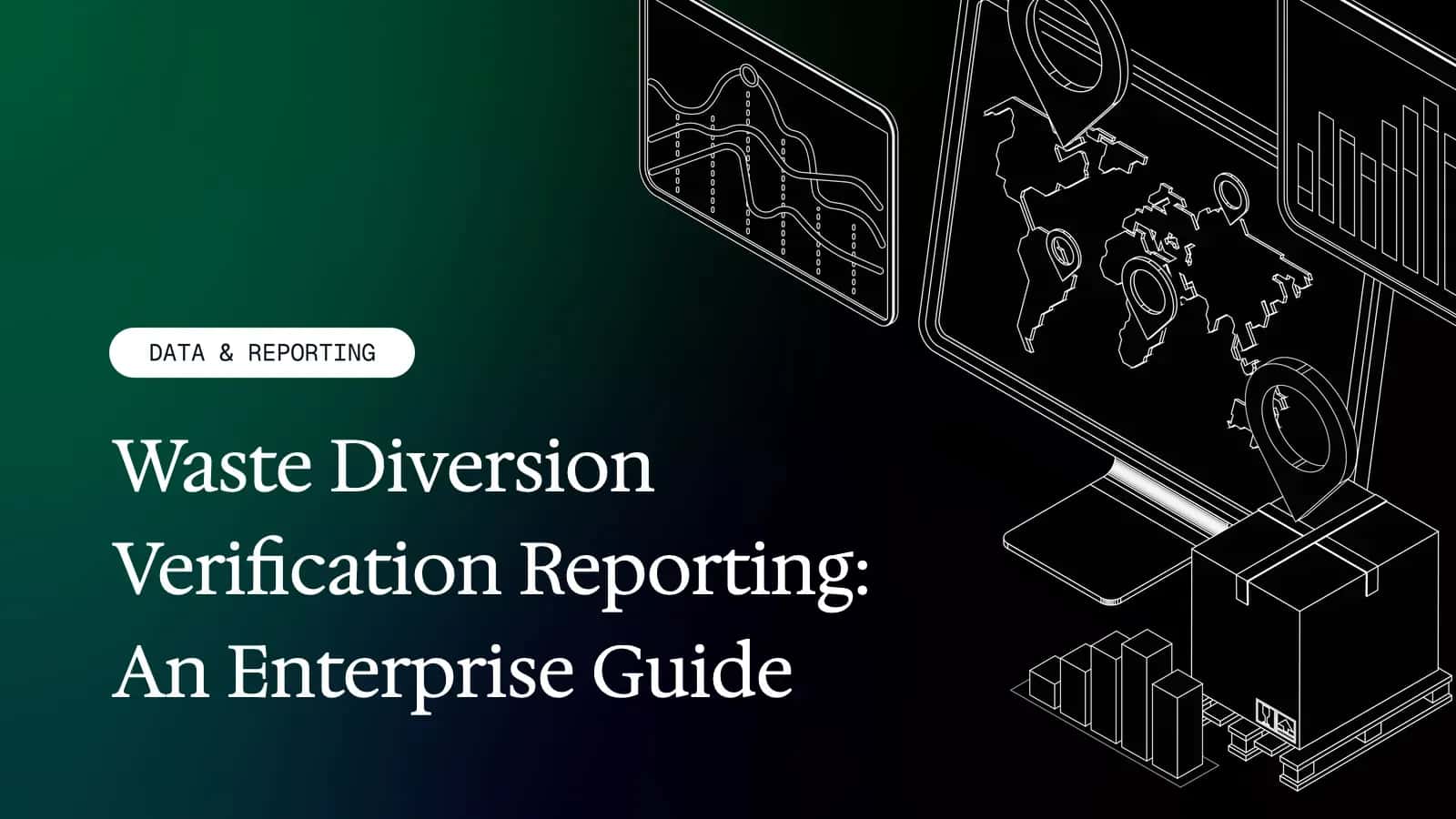 Waste Diversion Verification Reporting: An Enterprise Guide