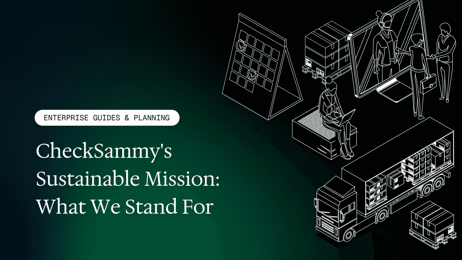 CheckSammy’s Sustainable Mission: What We Stand For