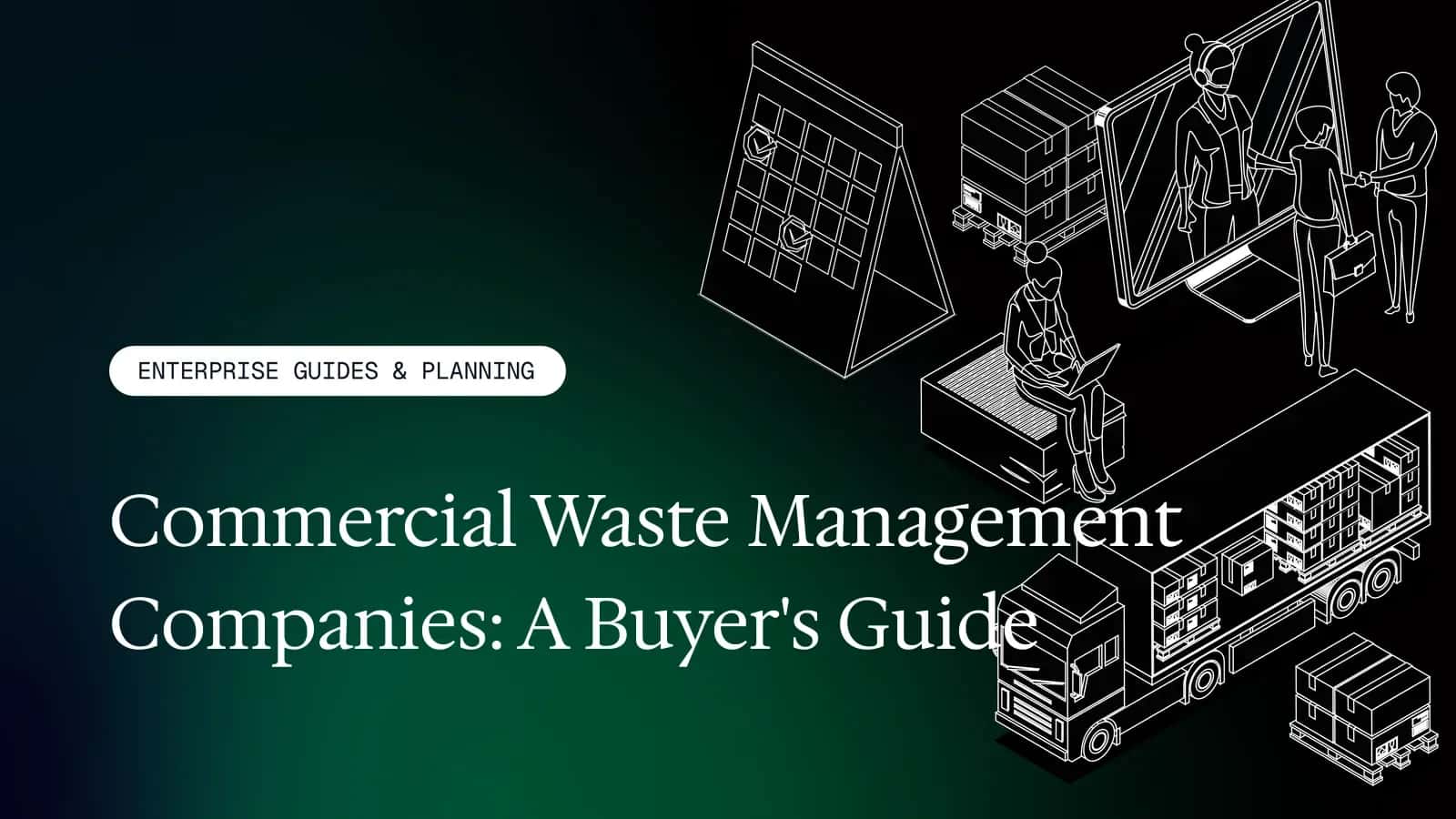 Commercial Waste Management Companies: A Buyer's Guide