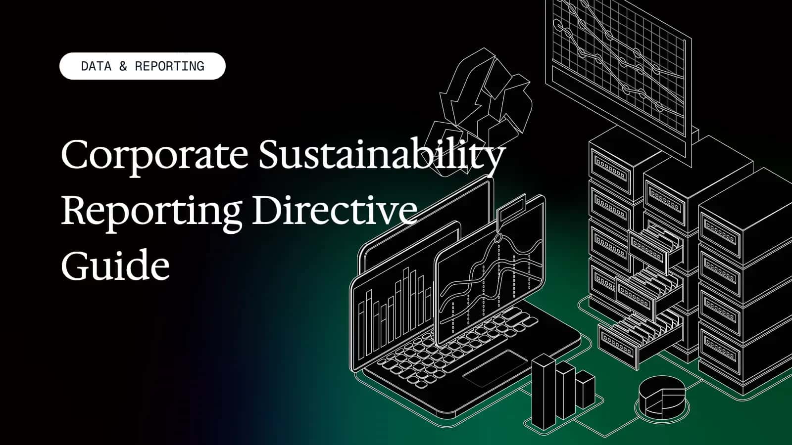 Corporate Sustainability Reporting Directive Guide