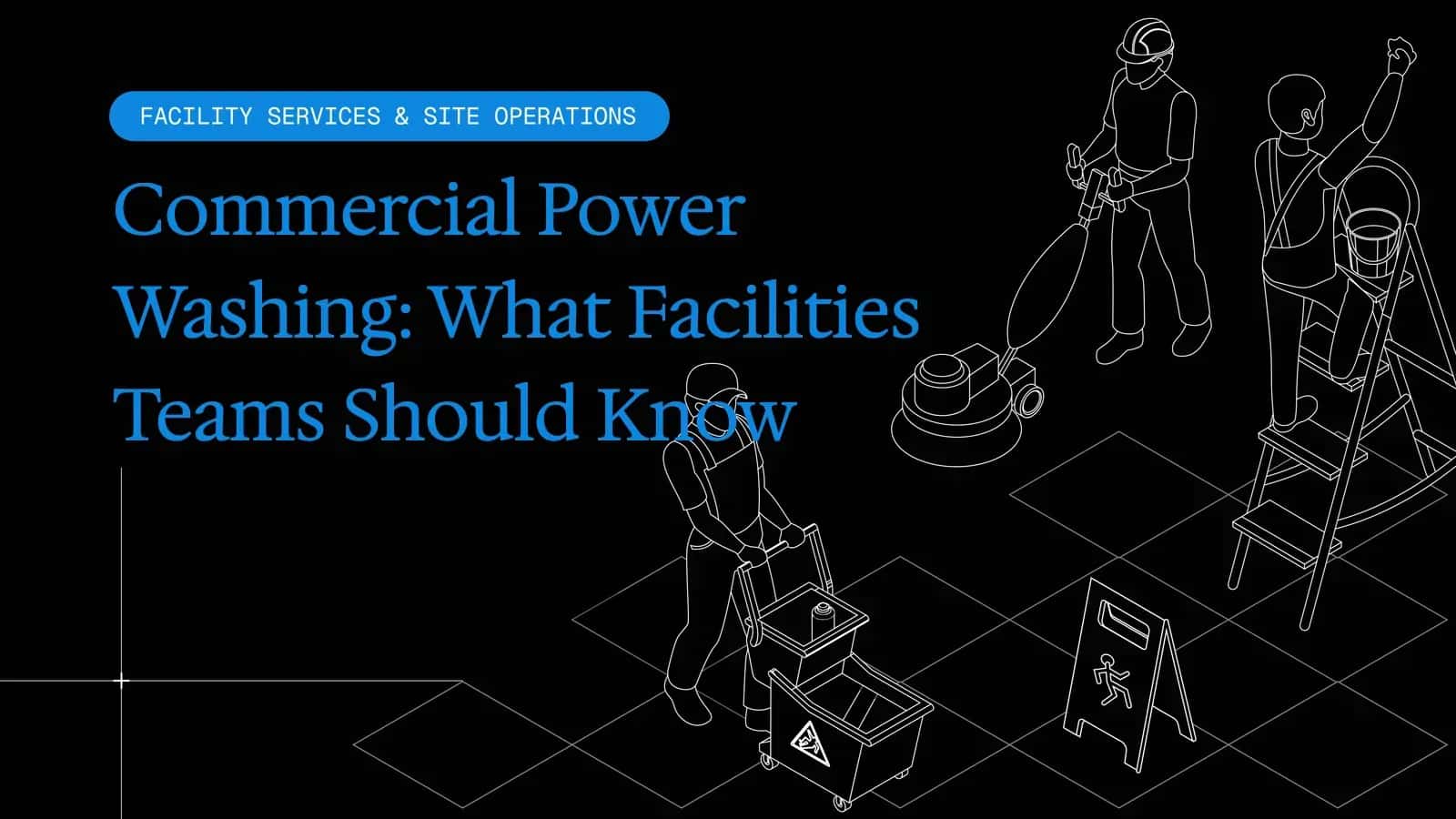 Commercial Power Washing: What Facilities Teams Should Know