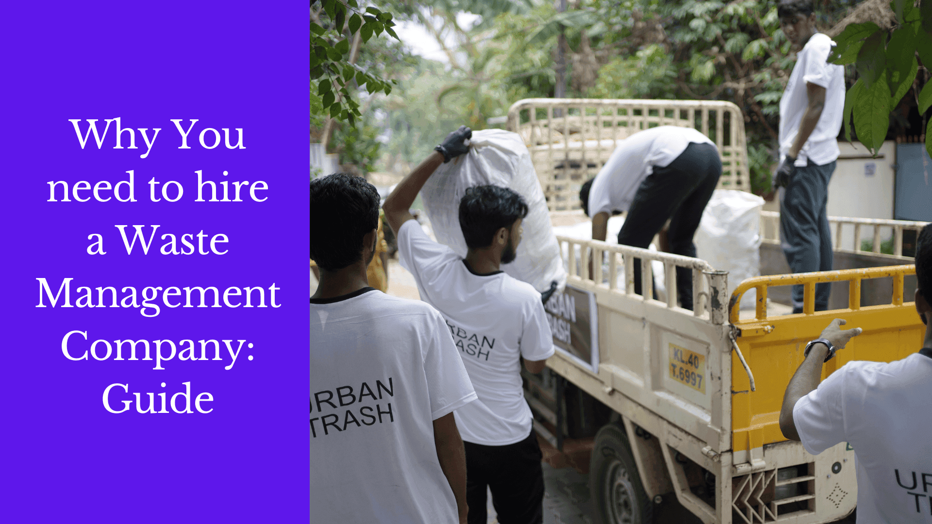 Why You Need to Hire a Waste Management Company: Guide