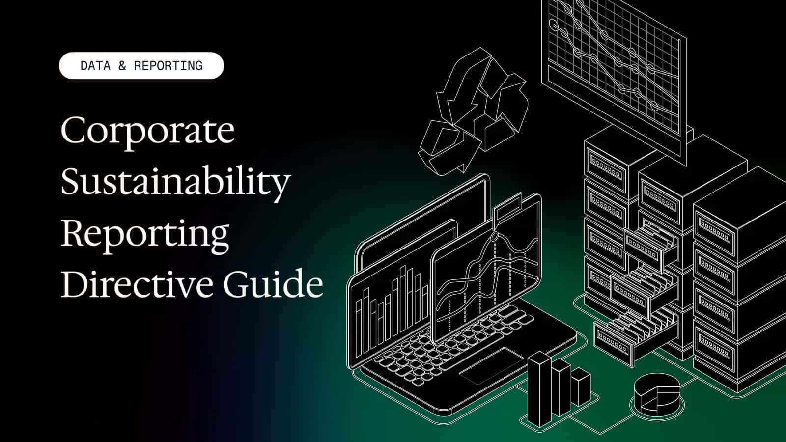 Corporate Sustainability Reporting Directive Guide