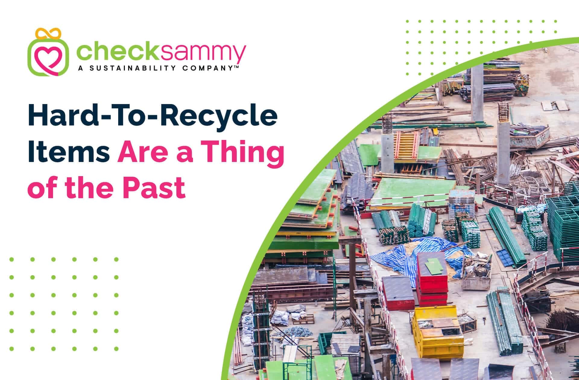 Hard-To-Recycle Items Are a Thing of the Past