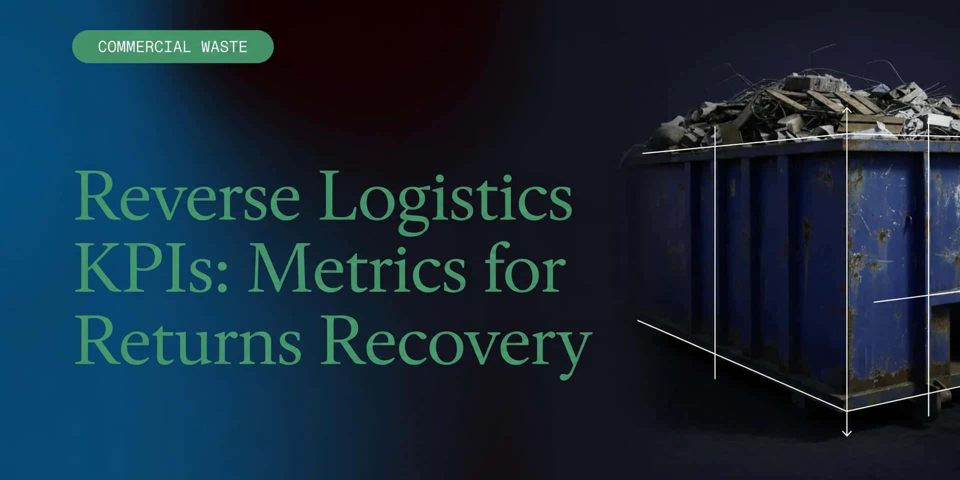 Reverse Logistics KPIs: Metrics for Returns Recovery