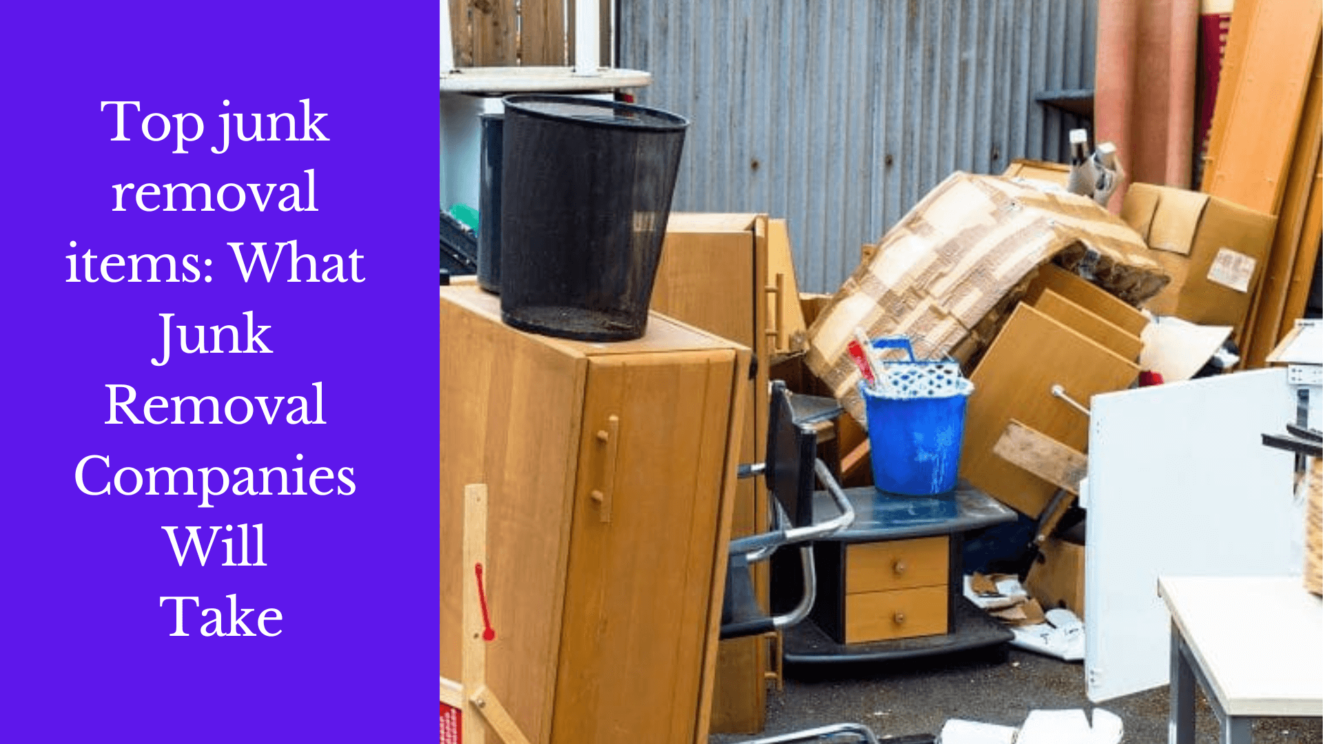 Top junk removal items: What Junk Removal Companies Will Take