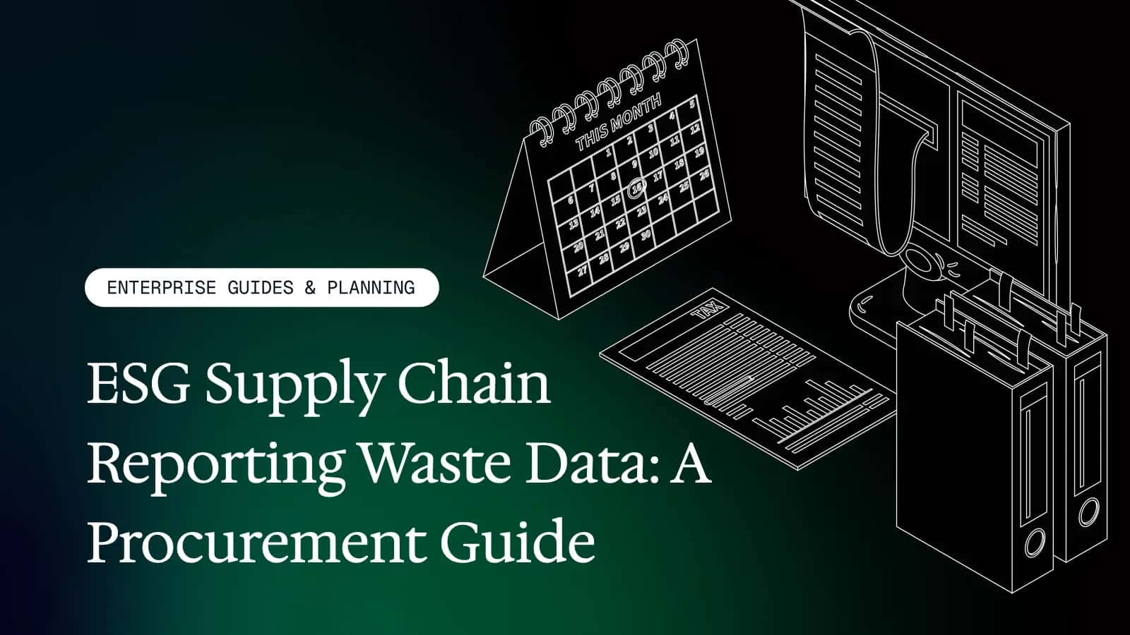 ESG Supply Chain Reporting Waste Data: A Procurement Guide