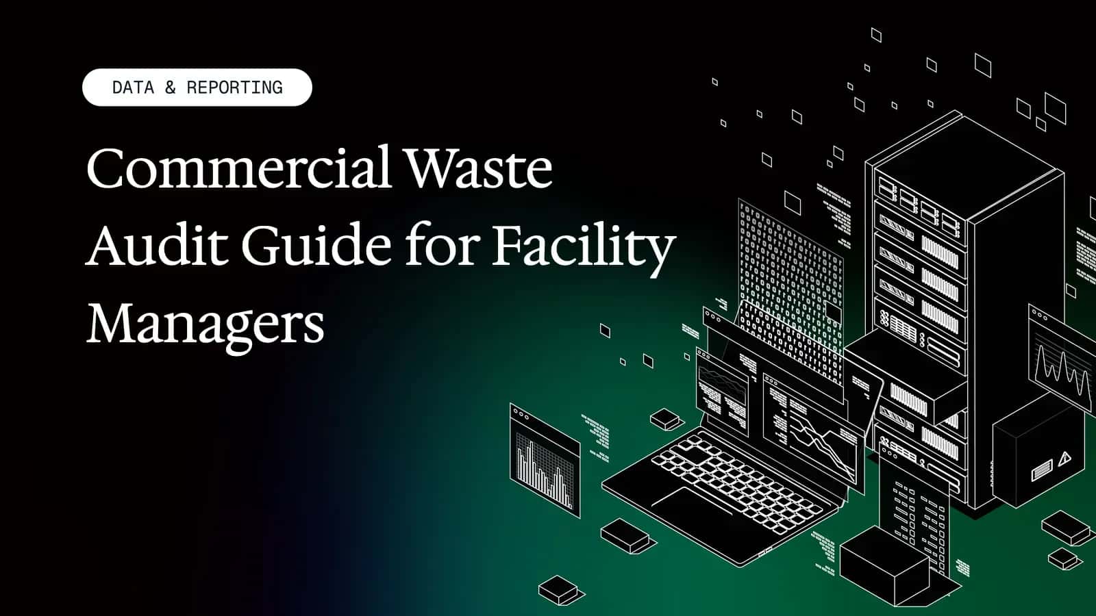 Commercial Waste Audit Guide for Facility Managers