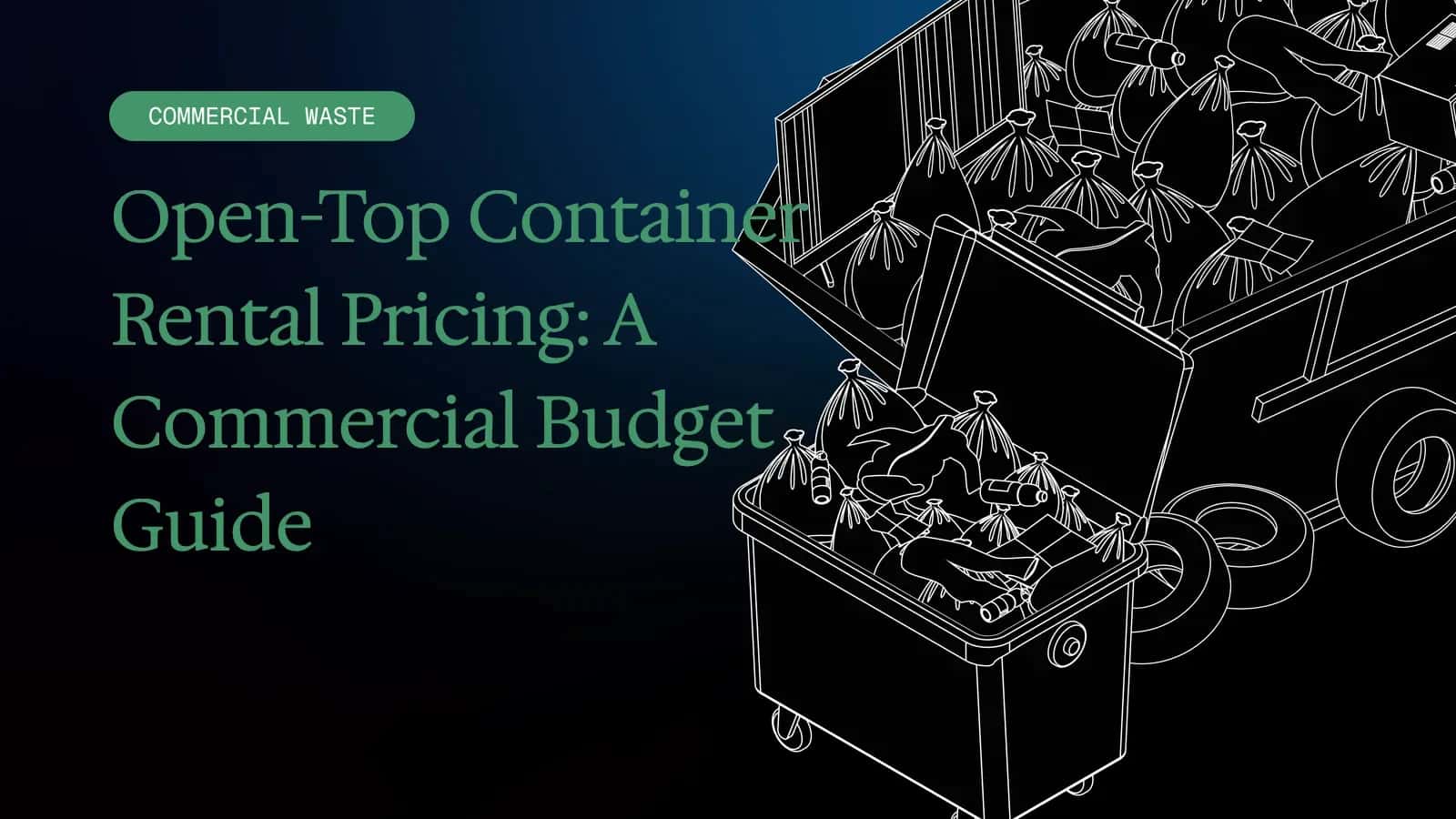 Open-Top Container Rental Pricing: A Commercial Budget Guide