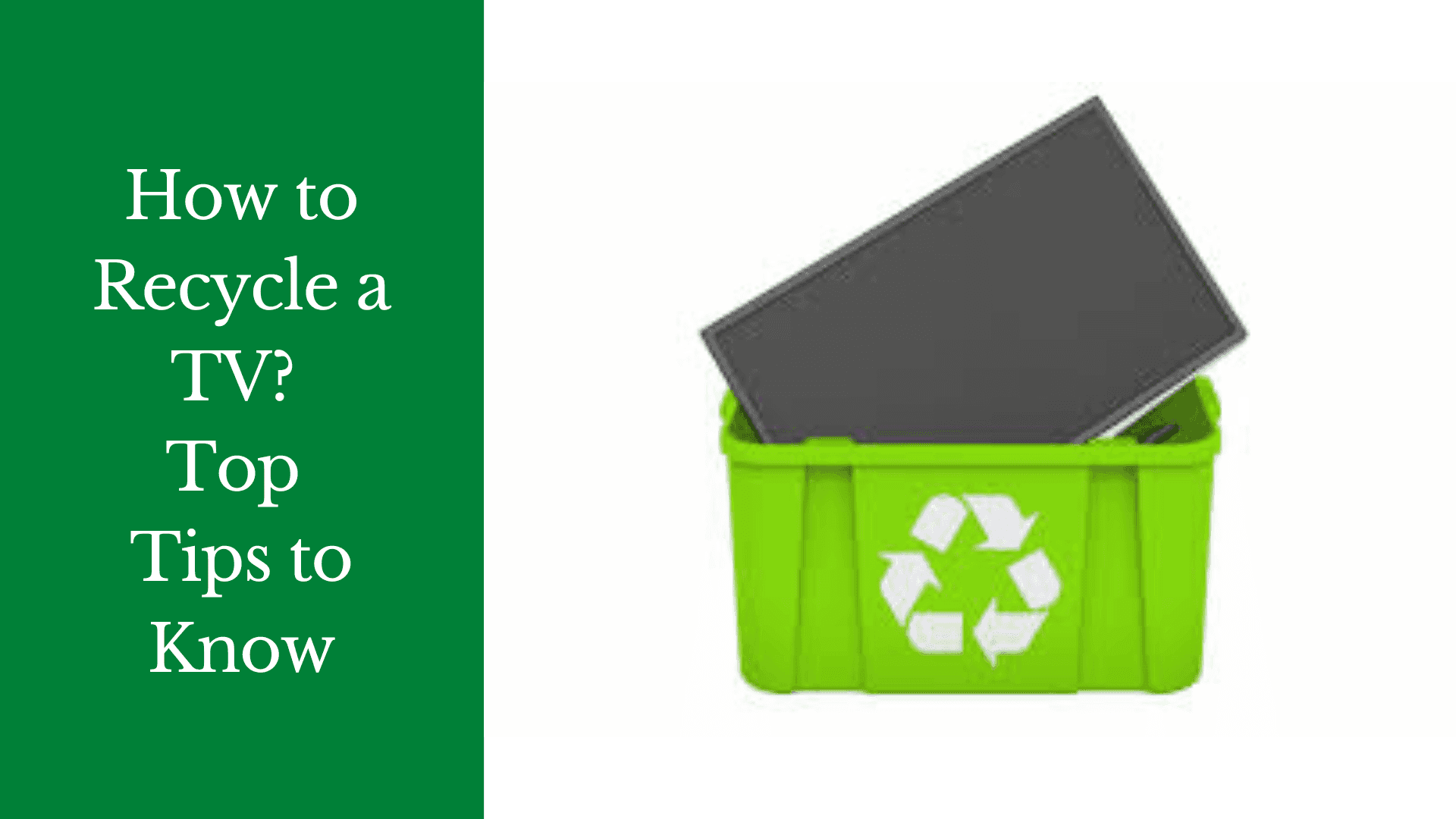 How to Recycle a TV? Top Tips to Know