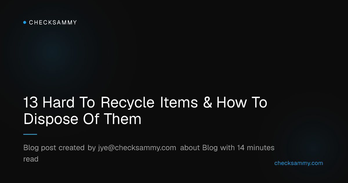 13 Hard To Recycle Items & How To Dispose Of Them
