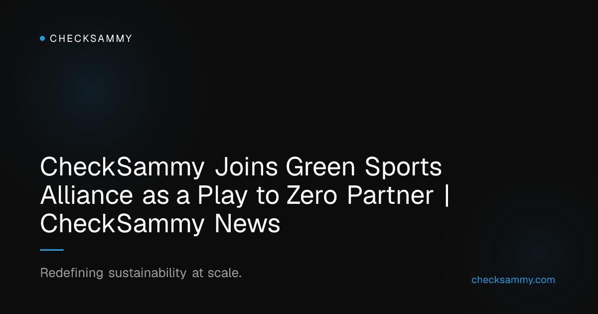 CheckSammy Joins Green Sports Alliance as a Play to Zero Partner ...