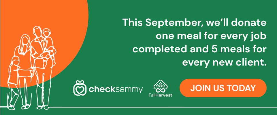 CheckSammy & FallHarvest - This September, we’ll donate one meal for every job completed and 5 meals for every new client.